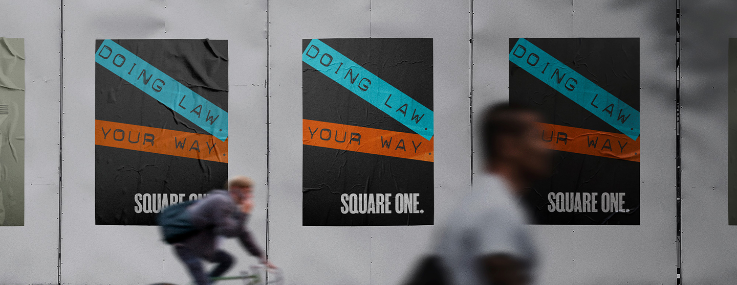 Square One Law posters reading Doing Law Your Way